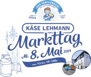 Käse Lehmann Markttag 8.Mai 10-18 Uhr in der Breitenfelderstr. 39. 04155 Leipzig